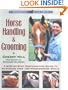 Horse Handling & Grooming: A Step-By-Step Photographic Guide to Mastering over 100 Horsekeeping Skills (Horsekeeping Skills Library)
