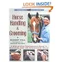 Horse Handling & Grooming: A Step-By-Step Photographic Guide to Mastering over 100 Horsekeeping Skills (Horsekeeping Skills Library)