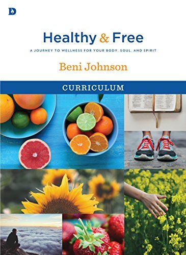 Healthy and Free Curriculum (Digital Edition): A Journey to Wellness for Your Body, Soul, and Spirit