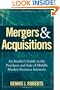 Mergers & Acquisitions: An Insider's Guide to the Purchase and Sale of Middle Market Business Interests
