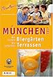 Marcellino's M�nchen 2007. Die besten Bierg�rten. Die sch�nsten Terrassen