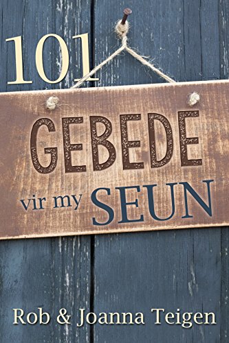 101 gebede vir my seun (eBoek) (Afrikaans Edition)