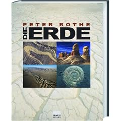 Die Erde: Alles �ber Erdgeschichte, Plattentektonik, Vulkane, Erdbeben, Gesteine und Fossilien