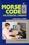 Morse Code: The Essential Language