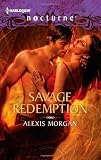 Savage Redemption (Harlequin Nocturne) by Alexis Morgan