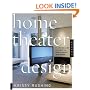 Home Theater Design: Planning and Decorating Media-Savvy Interiors