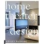 Home Theater Design: Planning and Decorating Media-savvy Interiors