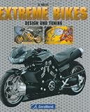 Extreme Bikes. Design und Tuning