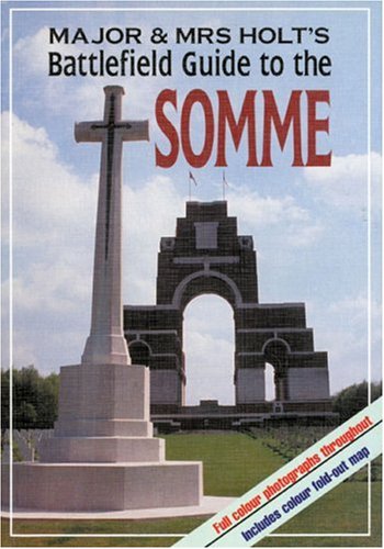 City Travel Guides Discounted  Books : Major and Mrs Holt's Battlefield Guide to the Somme (Battleground Europe)
