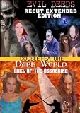 Evil Deeds/Dark World Double Feature