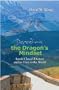 Decoding the Dragons Mindset: Inside China s Destiny and its Hint to the World