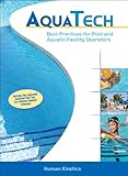 Aquatech: Best Practices for Pool and Aquatic Facility Operators