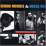 Sergio Mendes & Bossa Rio - Voce Ainda Nao Ouviu Nada!