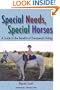 Special Needs, Special Horses: A Guide to the Benefits of Therapeutic Riding (Practical Guide)