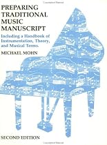 Preparing Traditional Music Manuscript: Including a Handbook of Instrumentation, Theory, and Musical Terms