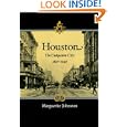 Houston: The Unknown City, 1836-1946 by Marguerite Johnston
