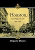Houston: The Unknown City, 1836-1946