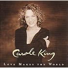 Click here to buy Love Makes the World by  Carole King .