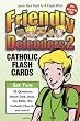 Friendly Defenders 2: Catholic Flash Cards with Cards