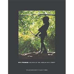 Efe Pygmies : Archers of the African Rain Forest