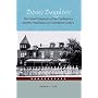 Dixie's Daughters: The United Daughters of the Confederacy and the Preservation of Confed
