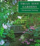 Truly Tiny Gardens by Thomasina Tarling