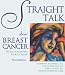 Books : Straight Talk About Breast Cancer: From Diagnosis to Recovery (Addicus Nonfiction Books)