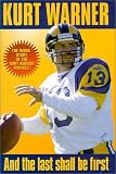 Kurt Warner: And the First Shall Be Last