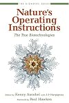 Nature's Operating Instructions: The True Biotechnologies (The Bioneers Series)