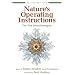 Nature's Operating Instructions: The True Biotechnologies (The Bioneers Series)
