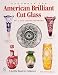 Handbook for American Brilliant Cut Glass (Schiffer Book for Collectors with Price Guide) by Bill Boggess ISBN 0764312251