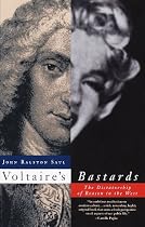 Voltaire's Bastards: The Dictatorship of Reason in the West