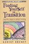 Finding Yourself in Transition: Using Life's Changes for Spiritual Awakening