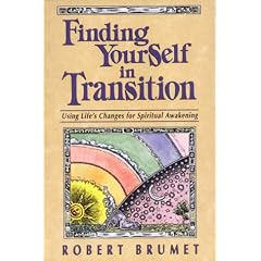 Finding Yourself in Transition: Using Life's Changes for Spiritual Awakening