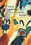 Produkt-Bild: Wassily Kandinsky und Gabriele M&uuml;nter in Murnau und Kochel 1902-1914
