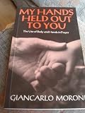 My hands held out to you : the use of body and hands in prayer
