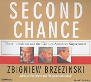 Second Chance: Three Presidents and the Crisis of American Superpower