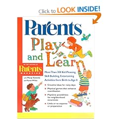 Play and Learn: More Than 300 Engaging and Educational Activities from Birth to Age 8 (Parents Magazine Baby & Childcare Series)