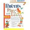 Play and Learn: More than 300 Engaging and Educational Activities from Birth to Age 8 (Parents Magazine Baby & Childcare Series)