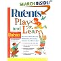 Play and Learn: More than 300 Engaging and Educational Activities from Birth to Age 8 (Parents Magazine Baby & Childcare Series)