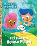 It's Time for Bubble Puppy! (Bubble Guppies)