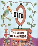Otto: The Story of a Mirror