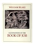 William Blake Illustrations of the Book of Job: Illustrations of the Book of Job (Virginia Museum of Fine Arts)