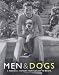 Men & Dogs: A Personal History from Bogart to Bowie