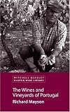Review Mitchell Beazley  / The Wines and Vineyards of Portugal (Classic Wine Library)