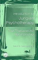 Introduction to Jungian Psychotherapy: The Therapeutic Relationship