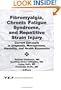 Fibromyalgia, Chronic Fatigue Syndrome, and Repetitive Strain Injury: Current Concepts in Diagnosis, Management, Disability, and Health Economics (Journal of Skeletal Pain, Vol 3, No 2)
