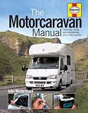 The Motorcaravan Manual: Choosing, Using and Maintaining Your Motorcaravan