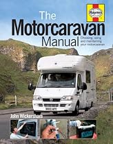 The Motorcaravan Manual: Choosing, Using and Maintaining Your Motorcaravan