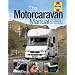 The Motorcaravan Manual: Choosing, Using and Maintaining Your Motorcaravan